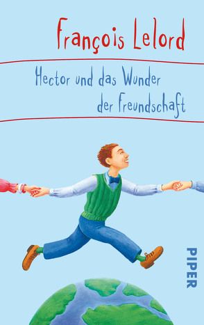 Hector und das Wunder der Freundschaft von Lelord,  François, Pannowitsch,  Ralf