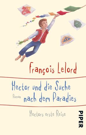 Hector und die Suche nach dem Paradies von Lelord,  François, Pannowitsch,  Ralf