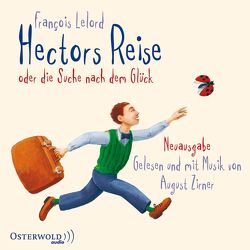 Hectors Reise von Lelord,  François, Pannowitsch,  Ralf, Zirner,  August