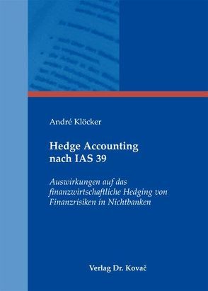 Hedge Accounting nach IAS 39 von Klöcker,  André