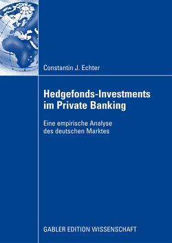 Hedgefonds-Investments im Private Banking von Echter,  Constantin, Steiner,  Prof. Dr. Manfred