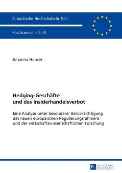 Hedging-Geschäfte und das Insiderhandelsverbot von Hauser,  Johanna