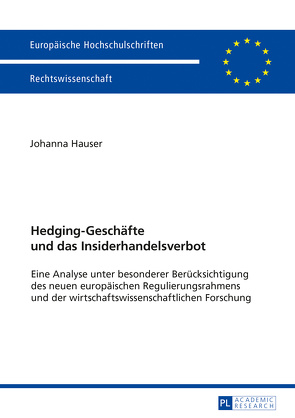 Hedging-Geschäfte und das Insiderhandelsverbot von Hauser,  Johanna