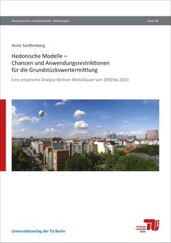 Hedonische Modelle – Chancen und Anwendungsristriktionen für die Grundstückswertermittlung von Sanftenberg,  Anne