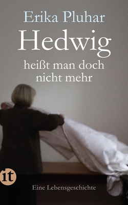 Hedwig heißt man doch nicht mehr von Pluhar,  Erika