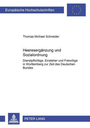 Heeresergänzung und Sozialordnung von Schneider,  Thomas Michael