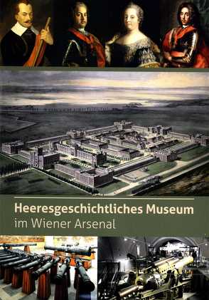 Heeresgeschichtliches Museum im Wiener Arsenal von Ortner,  Christian