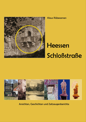 Heessen Schloßstraße von Heimatverein Heessen e.V., Rübesamen,  Klaus