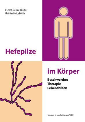 Hefepilze im Körper von Dörfler ,  Dr. med. Siegfried, Dörfler,  Christian Darius