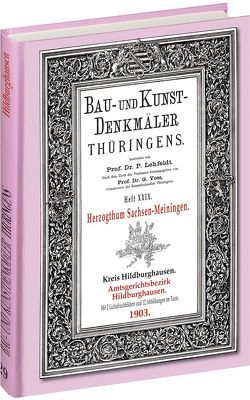 [HEFT 29] Bau- und Kunstdenkmäler Thüringens. Amtsgerichtsbezirk HILDBURGHAUSEN 1903 von Lehfeldt,  Paul, Voss,  Georg