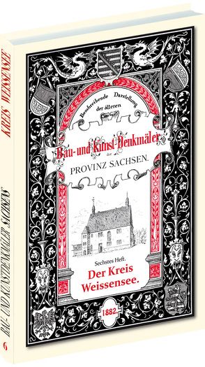 Bau- und Kunstdenkmäler des Kreises WEISSENSEE 1882 von Otte,  Heinrich, Sommer,  Gustav