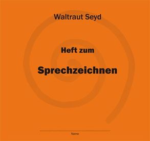 Heft zum Sprechzeichnen von Seyd,  Waltraut