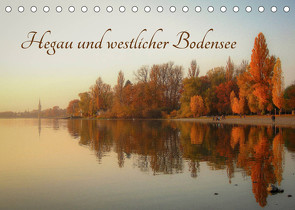 Hegau und westlicher Bodensee (Tischkalender 2022 DIN A5 quer) von Horn,  Christine