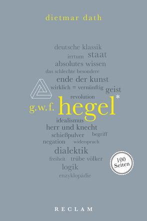 Hegel. 100 Seiten von Dath,  Dietmar
