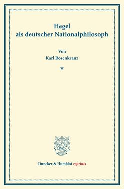 Hegel als deutscher Nationalphilosoph. von Rosenkranz,  Karl