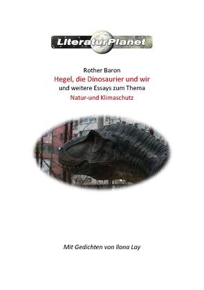 Hegel, die Dinosaurier und wir von Baron,  Rother