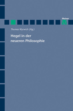 Hegel in der neueren Philosophie von Wyrwich,  Thomas
