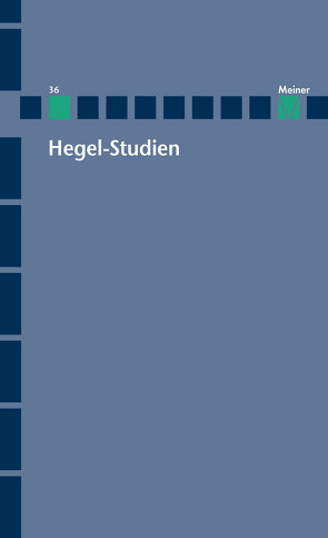 Hegel-Studien Band 36 von Jaeschke,  Walter, Siep,  Ludwig