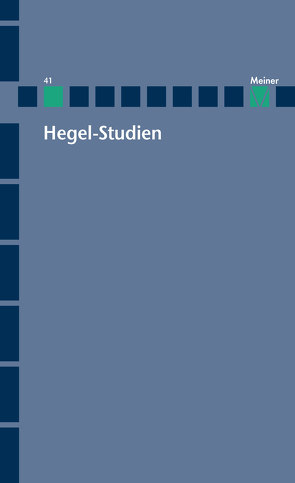 Hegel-Studien Band 41 von Jaeschke,  Walter, Siep,  Ludwig