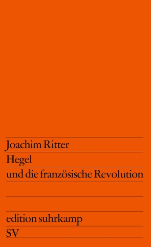 Hegel und die französische Revolution von Gründer,  Karlfried, Ritter,  Joachim