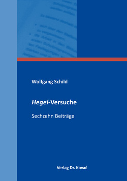 Hegel-Versuche von Schild,  Wolfgang