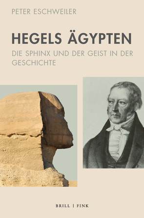 Hegels Ägypten von Eschweiler,  Peter