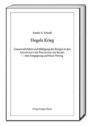 Hegels Krieg von Schenk,  Soenke K.