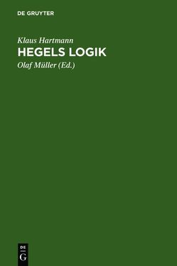 Hegels Logik von Brinkmann,  Klaus, Hartmann,  Klaus, Müller,  Olaf