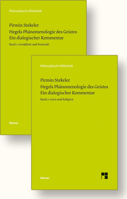 Hegels Phänomenologie des Geistes. Ein dialogischer Kommentar (Band 1 und 2) von Hegel,  Georg Wilhelm Friedrich, Stekeler,  Pirmin