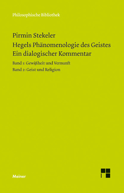 Hegels Phänomenologie des Geistes. Ein dialogischer Kommentar. von Stekeler,  Pirmin