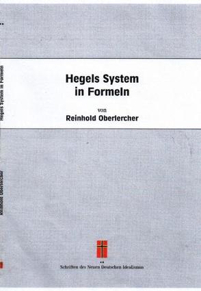 Hegels System in Formeln von Oberlercher,  Reinhold