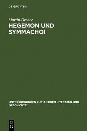 Hegemon und Symmachoi von Dreher,  Martin
