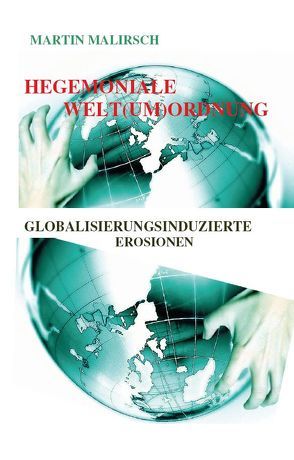 Hegemoniale Weltumordnung von Malirsch,  Martin