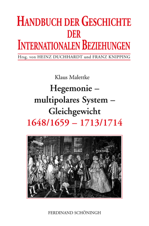 Hegemonie – multipolares System – Gleichgewicht von Duchhardt,  Heinz, Knipping,  Franz, Malettke,  Klaus