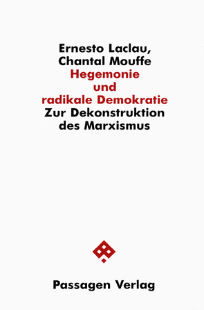 Hegemonie und radikale Demokratie von Hintz,  Michael, Laclau,  Ernesto, Mouffe,  Chantal, Vorwallner,  Gerd