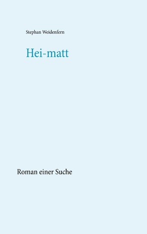 Hei-matt von Weidenfern,  Stephan