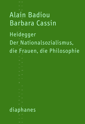 Heidegger von Badiou,  Alain, Cassin,  Barbara, Laugstien,  Thomas