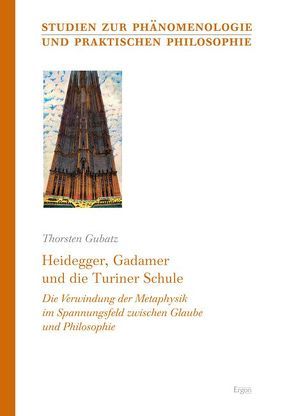 Heidegger, Gadamer und die Turiner Schule von Gubatz,  Thorsten