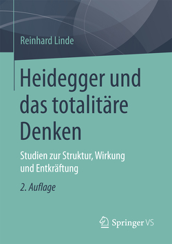 Heidegger und das totalitäre Denken von Linde,  Reinhard