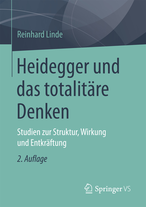 Heidegger und das totalitäre Denken von Linde,  Reinhard
