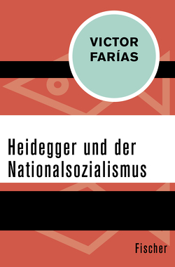 Heidegger und der Nationalsozialismus von Farías,  Victor, Laermann,  Klaus