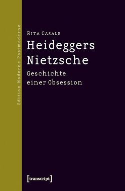 Heideggers Nietzsche von Casale,  Rita, Dingler,  Catrin