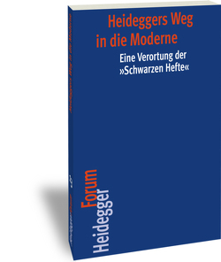 Heideggers Weg in die Moderne von Gander,  Hans Helmuth, Striet,  Magnus