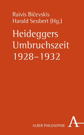 Heideggers Zeit des Umbruchs von Bicevskis,  Raivis, Seubert,  Harald
