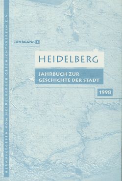 Heidelberg. Jahrbuch zur Geschichte der Stadt von Bahls,  Dietrich, Bauer,  Jo H, Burkhard,  Christian