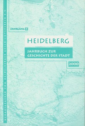 Heidelberg. Jahrbuch zur Geschichte der Stadt von Bahls,  Dietrich, Becker,  Rose von, Benner,  Petra