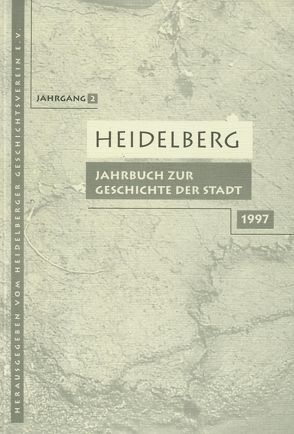 Heidelberg. Jahrbuch zur Geschichte der Stadt von Benner,  Manfred, Buselmeier,  Karin, Giovannini,  Norbert