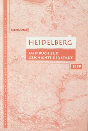 Heidelberg. Jahrbuch zur Geschichte der Stadt von Bahls,  Dietrich, Bauer,  Jo H, Burkhard,  Christian, Scharnholz,  Theodor, Schlechter,  Armin, Tobis,  Ines, Vierneisl-Wendt,  Achim, Wolf,  Gunther