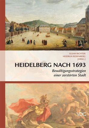 Heidelberg nach 1693 von Richter,  Susan, Rosenberg,  Heidrun