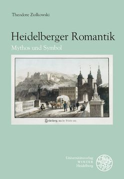 Heidelberger Romantik von Ziolkowski,  Theodore